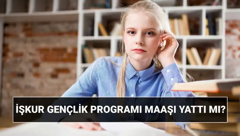İŞKUR Gençlik Programı Ödemeleri Başladı! Sorgulama İçin Bilmeniz Gereken Her Şey