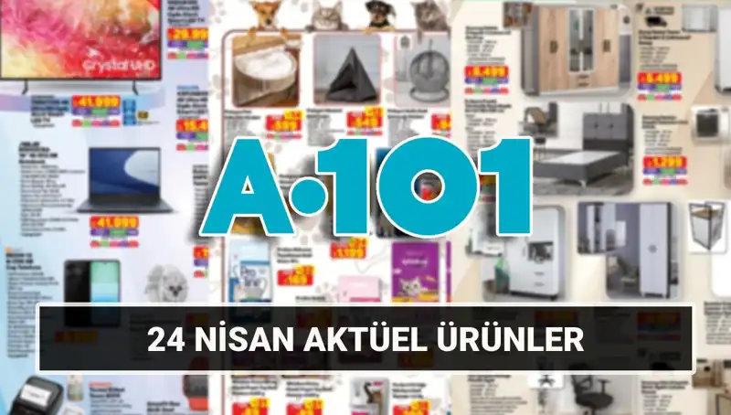 A101 Aktüel Katalog ile 24 Nisan'da Alışverişte Fırsatlar Kapınızı Çalıyor!