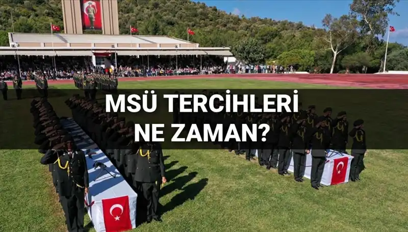 MSÜ Tercihleri 2025: Kılavuz Yayınlandı mı, Tercih Süreci Ne Zaman Başlayacak?