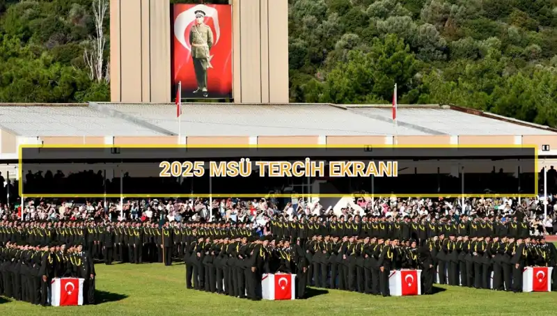 2025 Milli Savunma Üniversitesi Tercihleri Ne Zaman Sona Eriyor? Kaçırmayın!