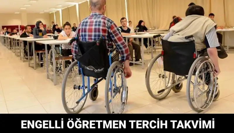 Engelli Öğretmen Tercih Süreci Başladı mı? Tüm Detaylar Burada!