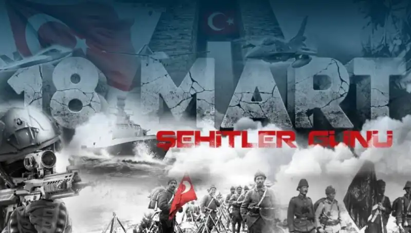18 Mart Çanakkale Zaferi’nde Şehitlerimizi Anarken Unutulmaz Mesajlar