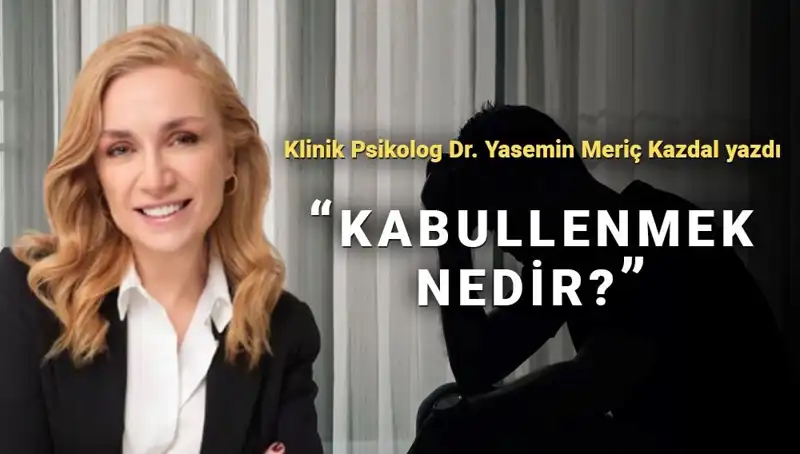 Kabullenme Neden Hayatımızı Hafifletir? Klinik Psikolog Açıklıyor