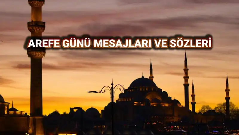 Arefe Günü Kutlama Mesajları: 2025'te Duygusal ve Anlamlı Paylaşımlar