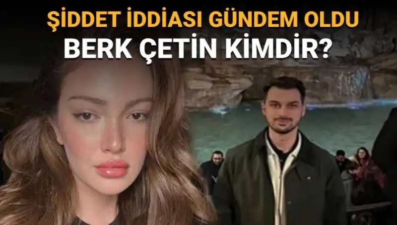 Danla Bilic'in Eski Sevgilisi Berk Çetin Kimdir? Şiddet İddiaları Ne Anlama Geliyor?